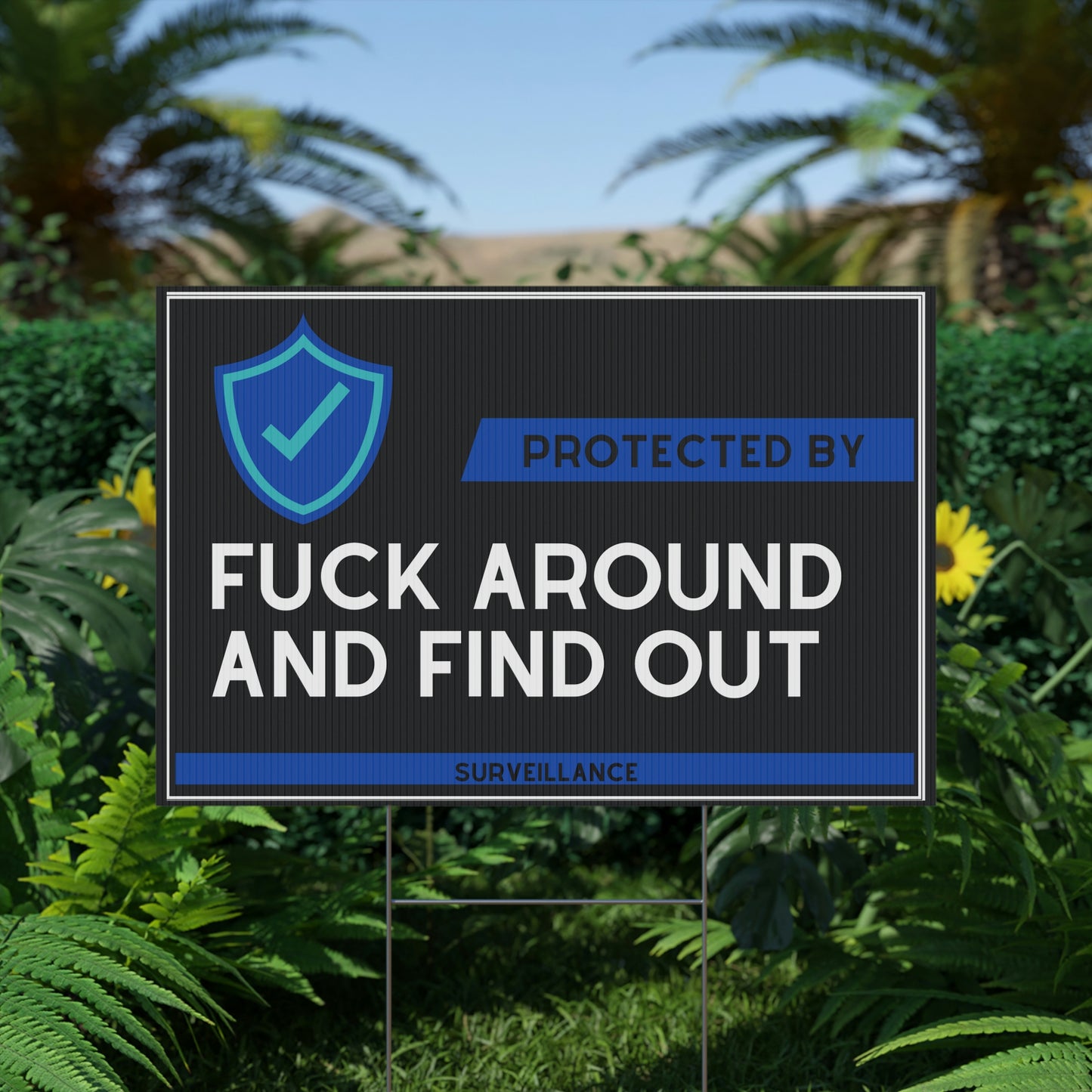 F around and find out - Plastic Yard Sign
