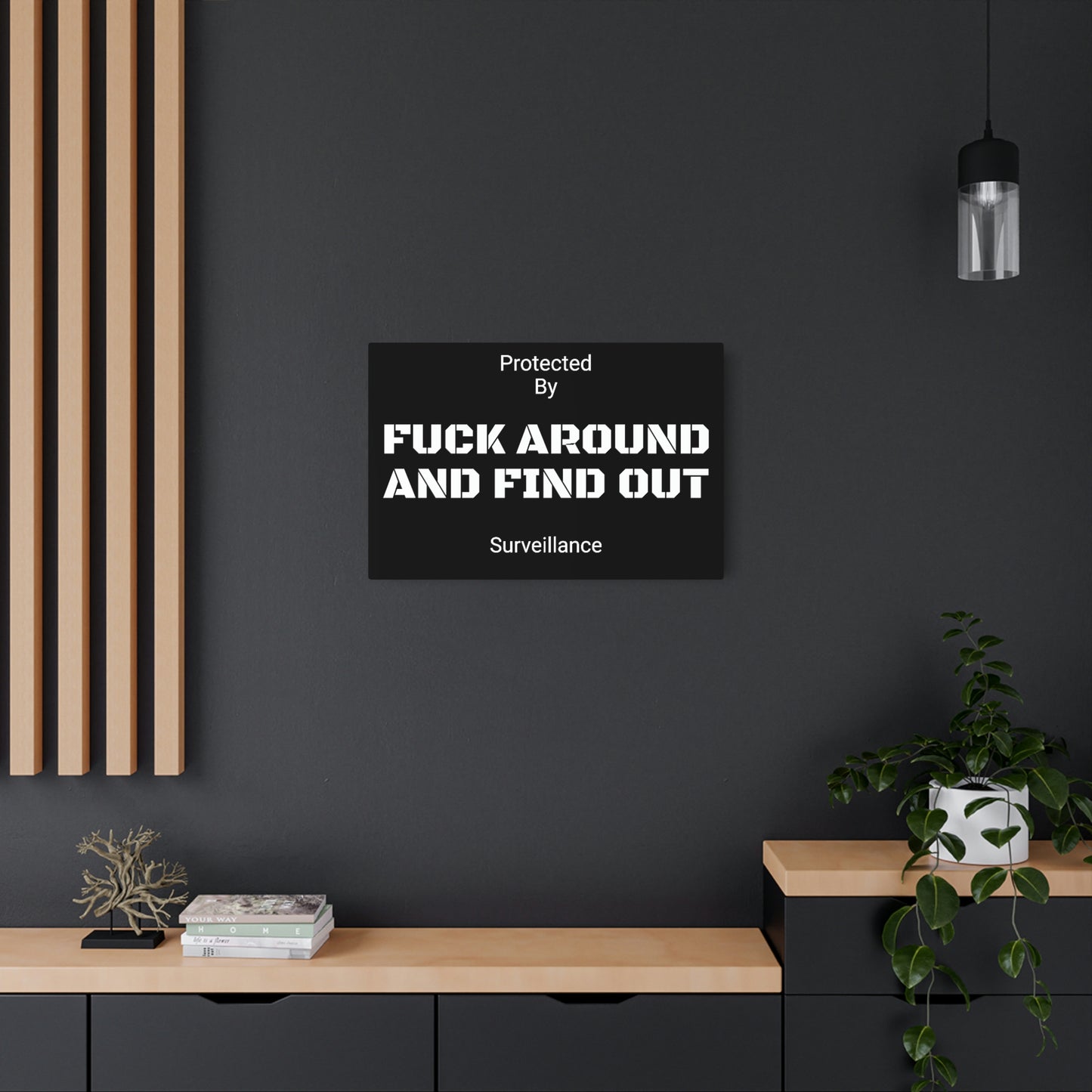 F*** Around and Find out Security Sign - Metal Sign
