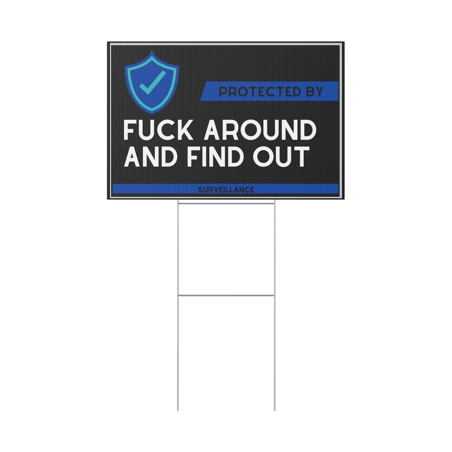 F around and find out - Plastic Yard Sign