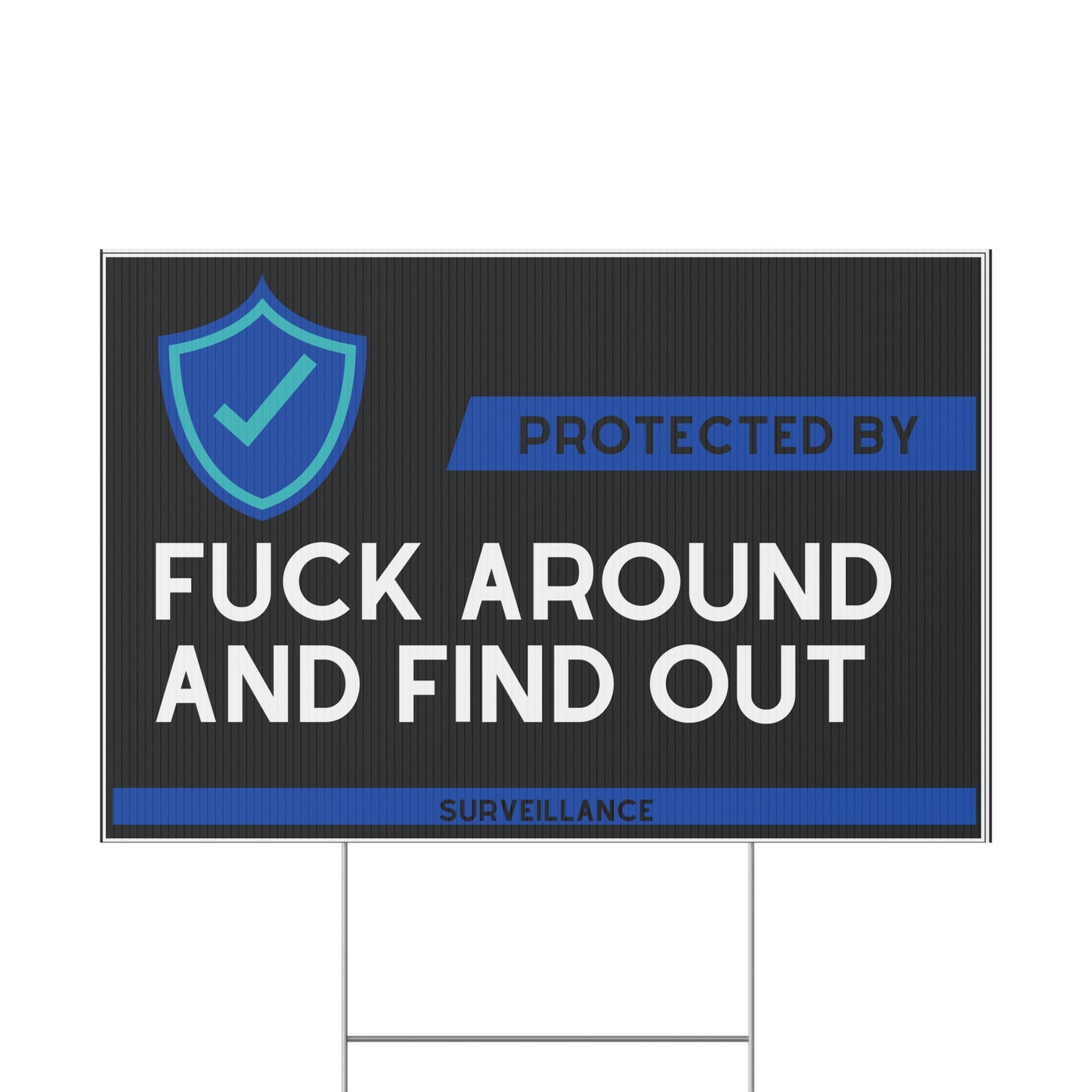 F around and find out - Plastic Yard Sign