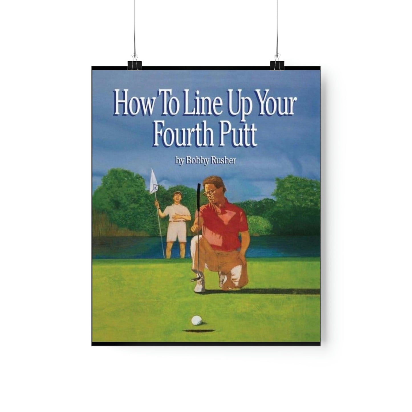 How to Line Up Your fourth Putt - Matte Vertical Posters