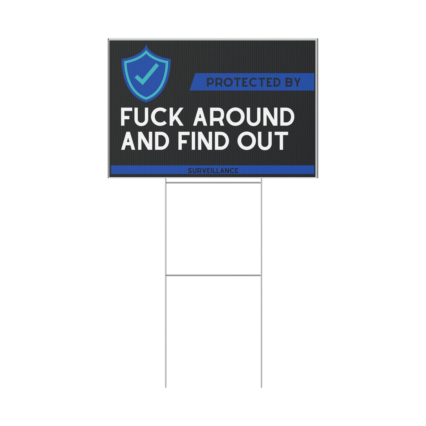 F around and find out - Plastic Yard Sign