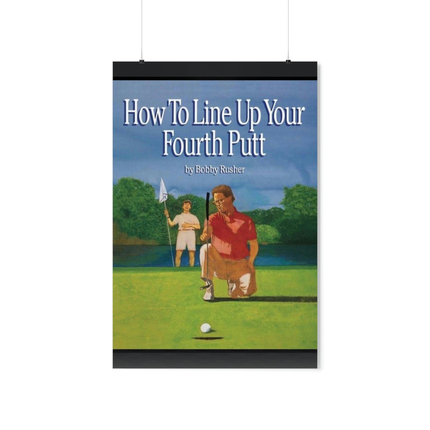 How to Line Up Your fourth Putt - Matte Vertical Posters