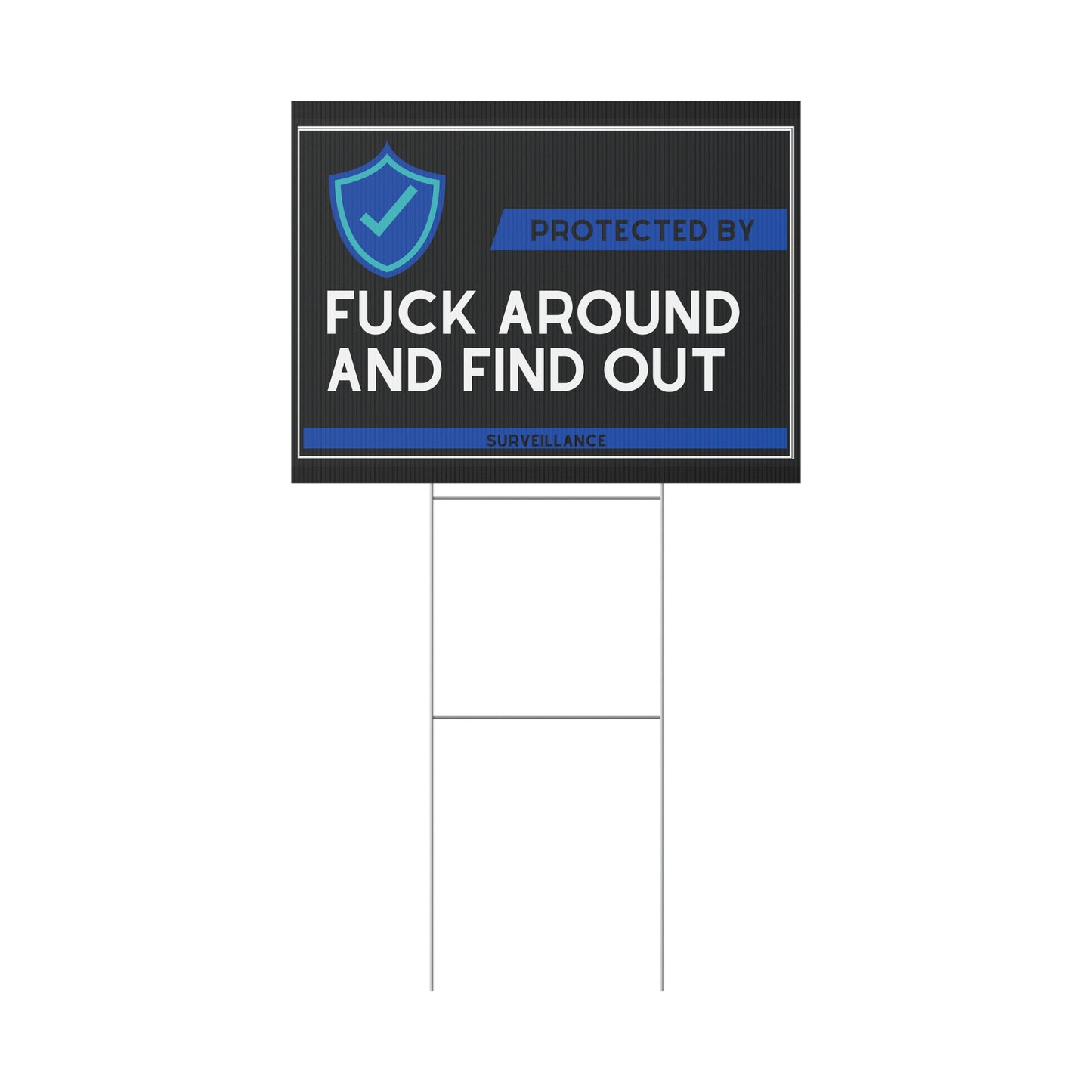F around and find out - Plastic Yard Sign