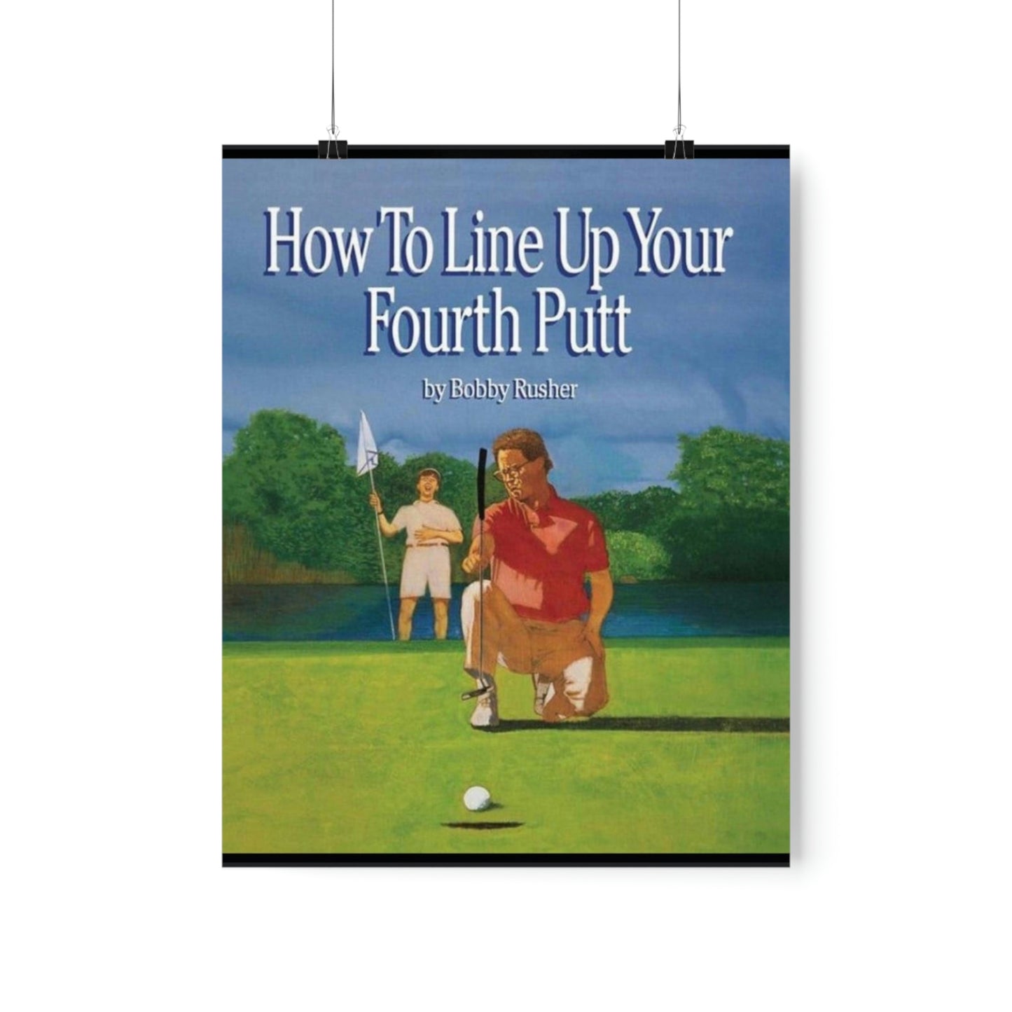 How to Line Up Your fourth Putt - Matte Vertical Posters
