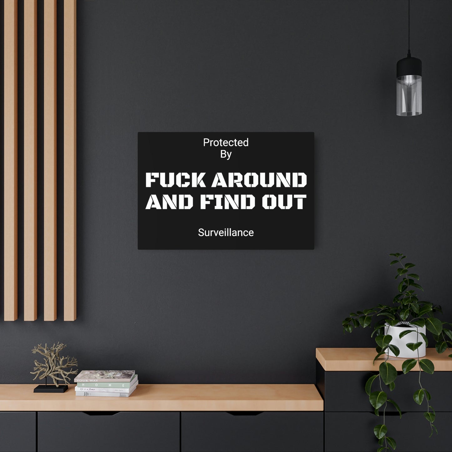 F*** Around and Find out Security Sign - Metal Sign