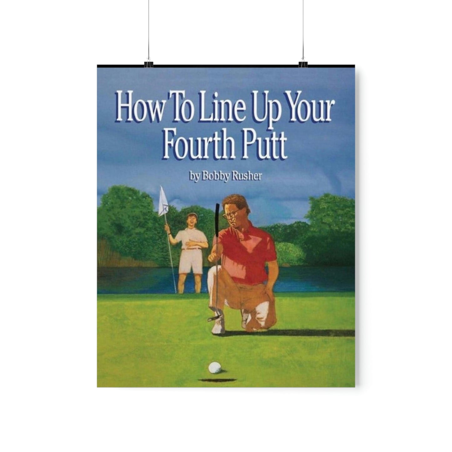 How to Line Up Your fourth Putt - Matte Vertical Posters