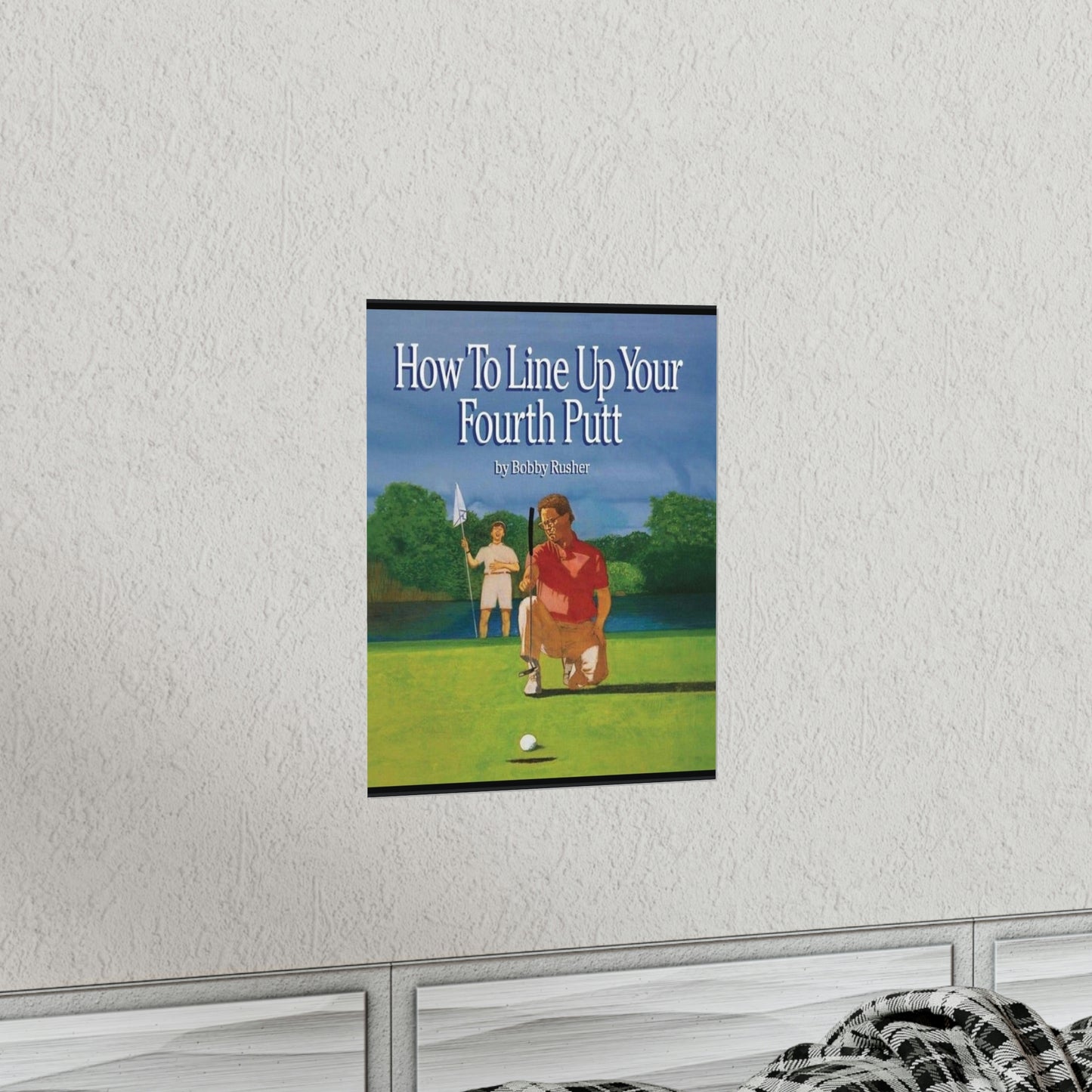 How to Line Up Your fourth Putt - Matte Vertical Posters